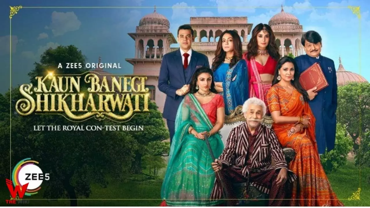 Kaun Banegi Shikharwat (Zee5) Web Series Story, Cast, Real Name, Wiki & More