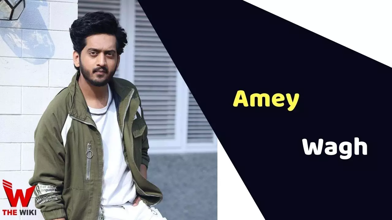 Amey Wagh (Actor) Height, Weight, Age, Affairs, Biography & More