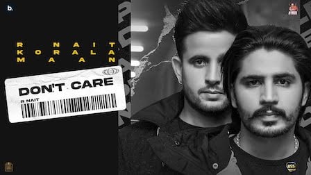 Don't Care Lyrics - R Nait | Korala Maan