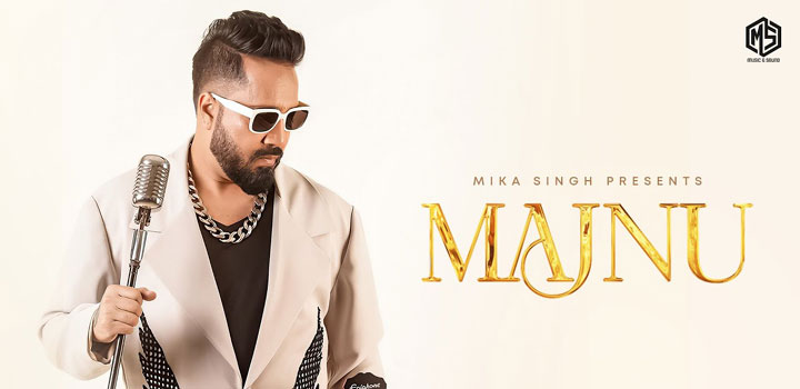Majnu Lyrics by Mika Singh