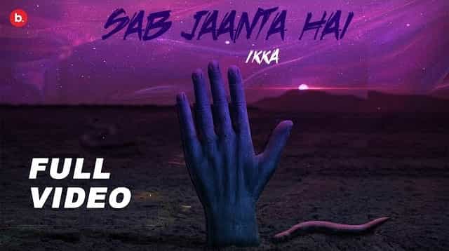 Sab Jaanta Hai Lyrics - Ikka