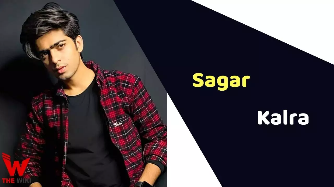 Sagar Kalra (Social Media Influencer) Height, Weight, Age, Affairs, Biography & More