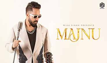 मजनू Majnu Lyrics in Hindi - Mika Singh