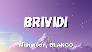 Brividi Lyrics in English (Senremo 2022) – Mahmood & Blanco