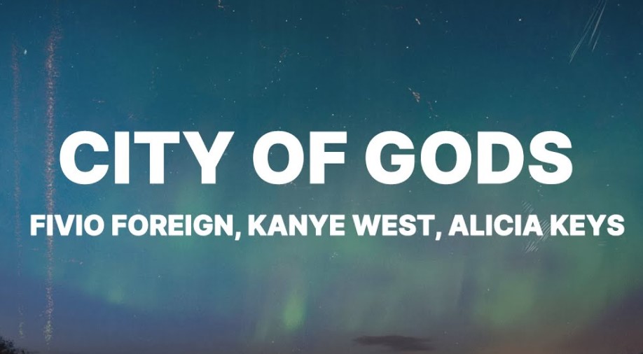 City of Gods Lyrics - Fivio Foreign, Kanye West and Alicia Keys