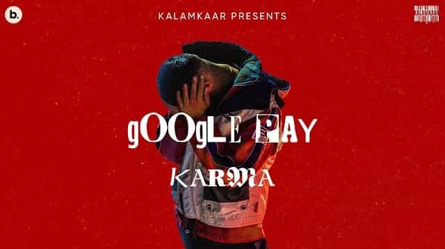 Google Pay Lyrics - Karma