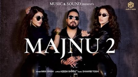 Majnu 2 Lyrics - Mika Singh