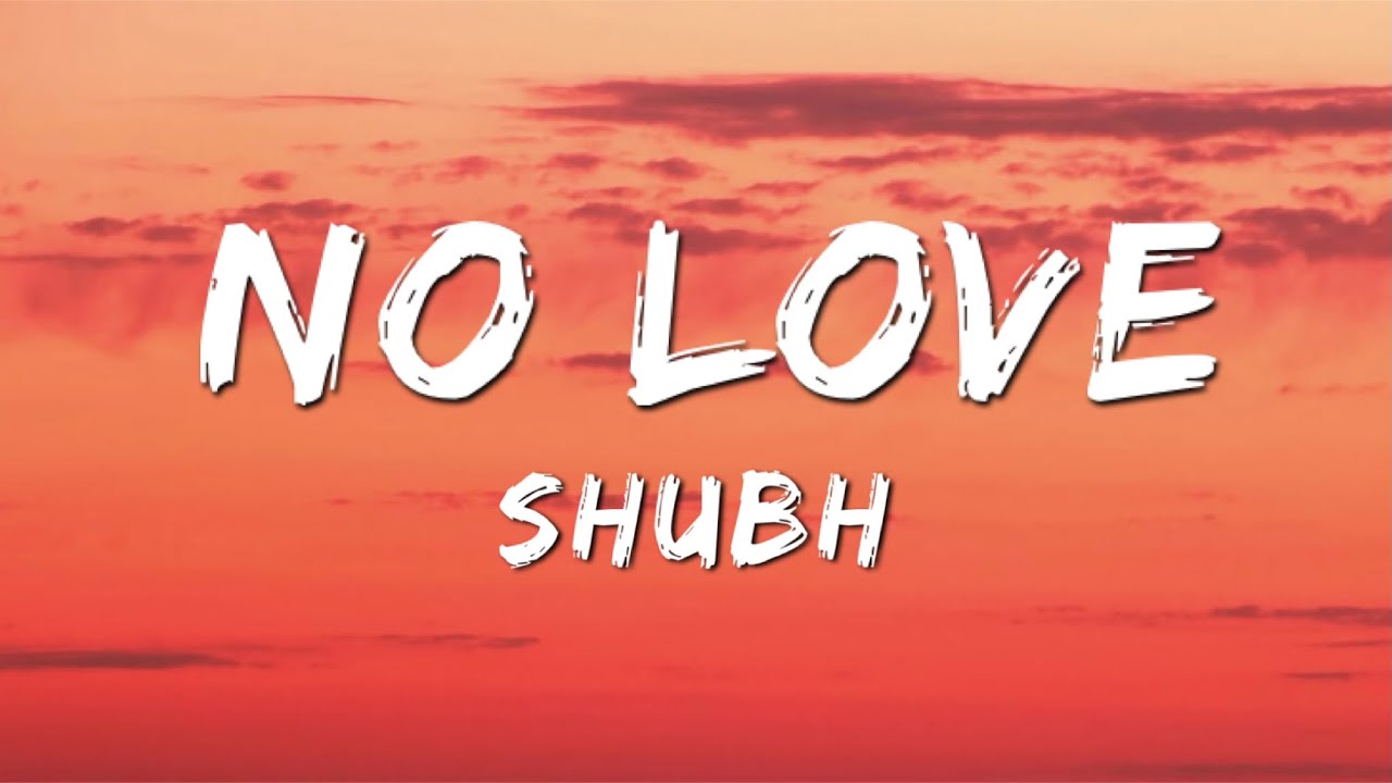 No Love Lyrics in English - Shubh - Alllyricszone.in