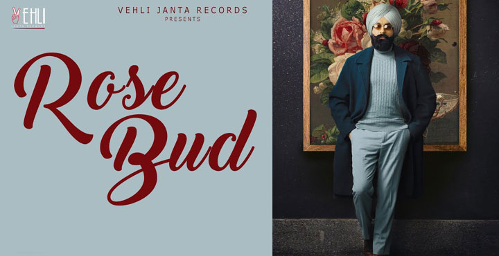 Rose Bud Lyrics - Tarsem Jassar