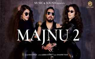मजनू 2 Majnu 2 Lyrics In Hindi– Mika Singh | Micro Lyrics