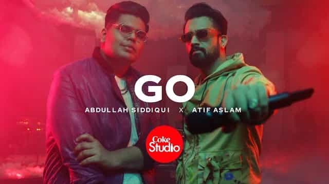 Go Lyrics - Abdullah Siddiqui x Atif Aslam