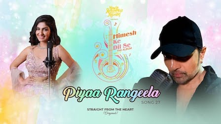 Piya Rangeela Lyrics - Himesh Reshammiya | Rupali Jagga